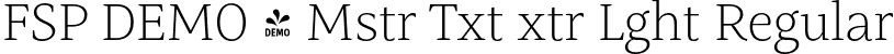 FSP DEMO - Mstr Txt xtr Lght Regular font - Fontspring-DEMO-mastro-textextralight.otf