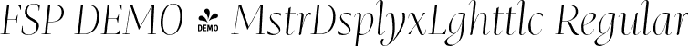 FSP DEMO - MstrDsplyxLghttlc Regular font - Fontspring-DEMO-mastro-displayextralightitalic.otf