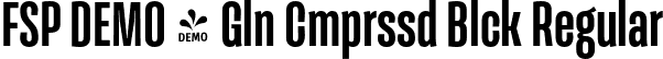 FSP DEMO - Gln Cmprssd Blck Regular font - Fontspring-DEMO-galeanacompressed-black.otf