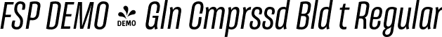 FSP DEMO - Gln Cmprssd Bld t Regular font - Fontspring-DEMO-galeanacompressed-boldit.otf