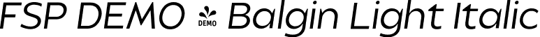 FSP DEMO - Balgin Light Italic font - Fontspring-DEMO-balgin-lightitalic.otf