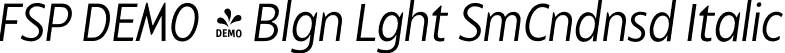 FSP DEMO - Blgn Lght SmCndnsd Italic font - Fontspring-DEMO-balgin-lightsmcondenseditalic.otf