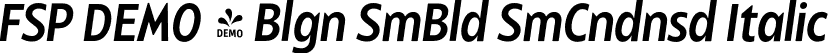 FSP DEMO - Blgn SmBld SmCndnsd Italic font - Fontspring-DEMO-balgin-semiboldsmcondenseditalic.otf