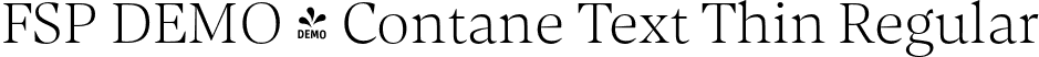 FSP DEMO - Contane Text Thin Regular font - Fontspring-DEMO-contanetext-thin.otf