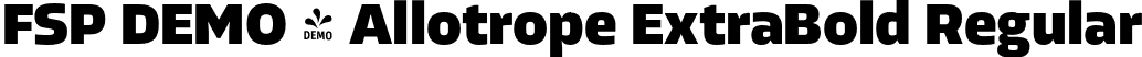 FSP DEMO - Allotrope ExtraBold Regular font - Fontspring-DEMO-allotrope-extrabold.otf