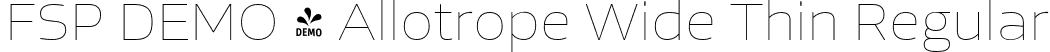 FSP DEMO - Allotrope Wide Thin Regular font - Fontspring-DEMO-allotropewide-thin.otf