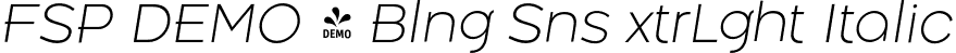 FSP DEMO - Blng Sns xtrLght Italic font - Fontspring-DEMO-belongsans-extralightitalic.otf