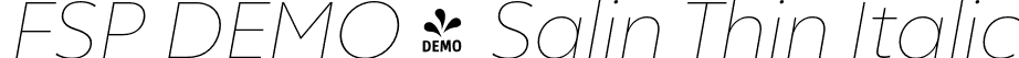 FSP DEMO - Salin Thin Italic font - Fontspring-DEMO-salin-thinitalic.otf