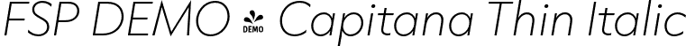 FSP DEMO - Capitana Thin Italic font - Fontspring-DEMO-capitana-thinitalic.otf