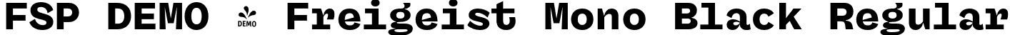 FSP DEMO - Freigeist Mono Black Regular font - Fontspring-DEMO-freigeistmono-black.otf