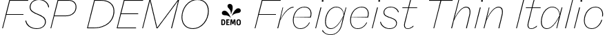 FSP DEMO - Freigeist Thin Italic font - Fontspring-DEMO-freigeist-thinitalic.otf