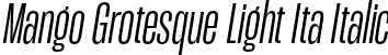 Mango Grotesque Light Ita Italic font - MangoGrotesque-LightItalic.otf