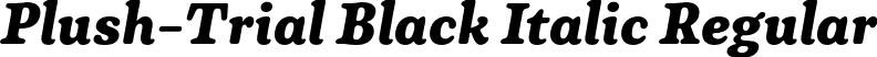 Plush-Trial Black Italic Regular font - Plush-Trial-BlackItalic.otf