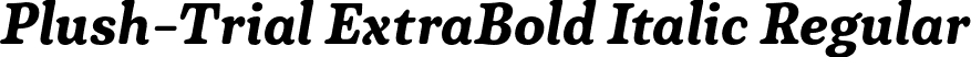 Plush-Trial ExtraBold Italic Regular font - Plush-Trial-ExtraBoldItalic.otf