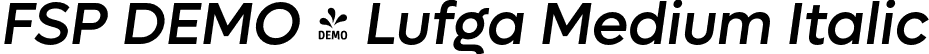 FSP DEMO - Lufga Medium Italic font - Fontspring-DEMO-lufga-mediumitalic.otf