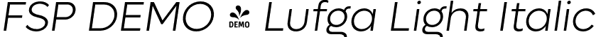FSP DEMO - Lufga Light Italic font - Fontspring-DEMO-lufga-lightitalic.otf