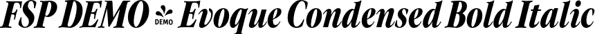 FSP DEMO - Evoque Condensed Bold Italic font - Fontspring-DEMO-evoque-condensedbolditalic.otf