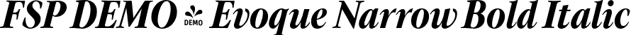 FSP DEMO - Evoque Narrow Bold Italic font - Fontspring-DEMO-evoque-narrowbolditalic.otf