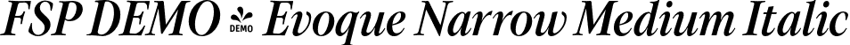 FSP DEMO - Evoque Narrow Medium Italic font - Fontspring-DEMO-evoque-narrowmediumitalic.otf