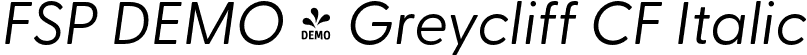 FSP DEMO - Greycliff CF Italic font - Fontspring-DEMO-greycliffcf-regularoblique.otf