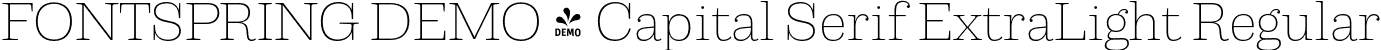 FONTSPRING DEMO - Capital Serif ExtraLight Regular font - Fontspring-DEMO-capitalserif-extralight.otf