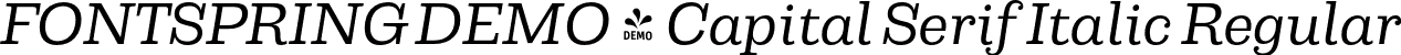 FONTSPRING DEMO - Capital Serif Italic Regular font - Fontspring-DEMO-capitalserif-regularitalic.otf