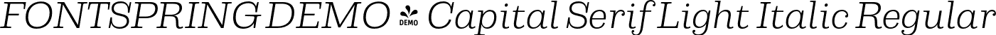 FONTSPRING DEMO - Capital Serif Light Italic Regular font - Fontspring-DEMO-capitalserif-lightitalic.otf