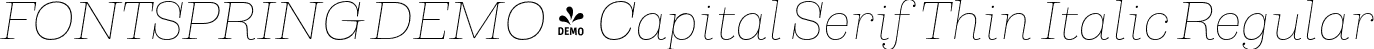 FONTSPRING DEMO - Capital Serif Thin Italic Regular font - Fontspring-DEMO-capitalserif-thinitalic.otf