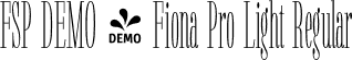 FSP DEMO - Fiona Pro Light Regular font - Fontspring-DEMO-fionapro-light.otf