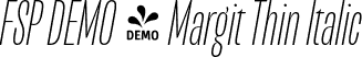 FSP DEMO - Margit Thin Italic font - Fontspring-DEMO-margit-thinitalic.otf