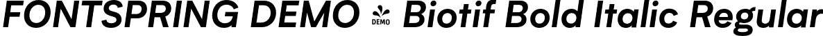 FONTSPRING DEMO - Biotif Bold Italic Regular font - Fontspring-DEMO-biotif-bolditalic.otf