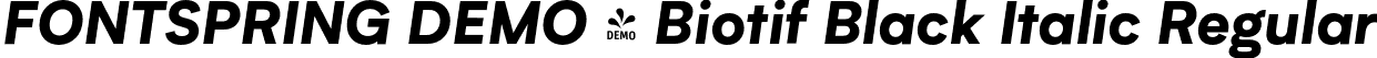 FONTSPRING DEMO - Biotif Black Italic Regular font - Fontspring-DEMO-biotif-blackitalic.otf