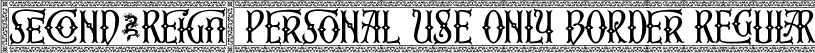 Second Reign PERSONAL USE ONLY Border Regular font - secondreignpersonaluseonlyborder-wy5n9.otf