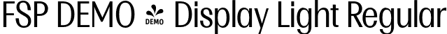 FSP DEMO - Display Light Regular font - Fontspring-DEMO-multipadisplay-light.otf