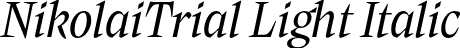 NikolaiTrial Light Italic font - NikolaiTrial-LightItalic.otf