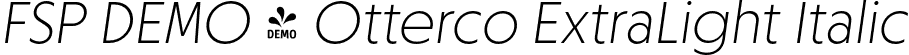 FSP DEMO - Otterco ExtraLight Italic font - Fontspring-DEMO-otterco-extralightitalic.otf