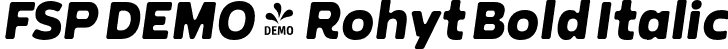 FSP DEMO - Rohyt Bold Italic font - Fontspring-DEMO-rohyt-bolditalic.otf