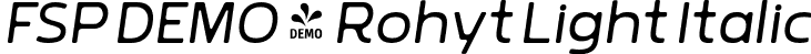 FSP DEMO - Rohyt Light Italic font - Fontspring-DEMO-rohyt-lightitalic.otf