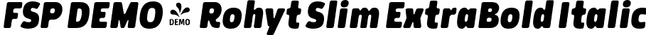 FSP DEMO - Rohyt Slim ExtraBold Italic font - Fontspring-DEMO-rohytslim-extrabolditalic.otf