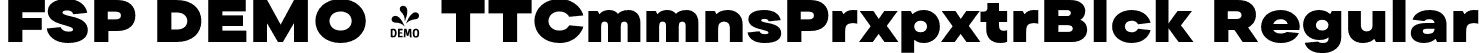 FSP DEMO - TTCmmnsPrxpxtrBlck Regular font - Fontspring-DEMO-tt_commons_pro_expanded_extrablack.otf