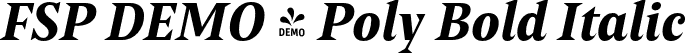 FSP DEMO - Poly Bold Italic font - Fontspring-DEMO-poly-bolditalic.otf