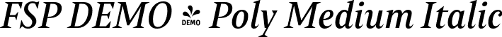 FSP DEMO - Poly Medium Italic font - Fontspring-DEMO-poly-mediumitalic.otf