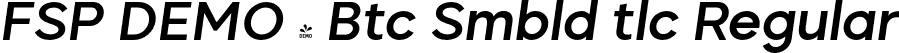 FSP DEMO - Btc Smbld tlc Regular font - Fontspring-DEMO-biotic-semibolditalic.otf