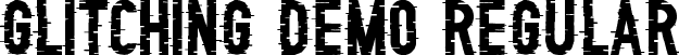 Glitching Demo Regular font - GlitchingDemoRegular.ttf