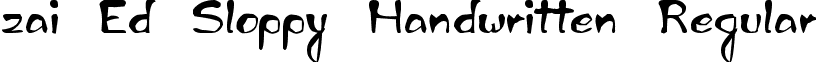 zai Ed Sloppy Handwritten Regular font - zai_EdSloppyHandwritten.ttf