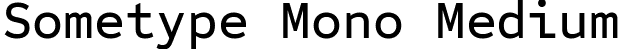 Sometype Mono Medium font - Dharma Type - Sometype Mono Medium.ttf