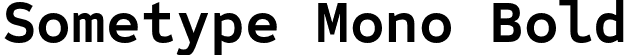 Sometype Mono Bold font - Dharma Type - Sometype Mono Bold.otf
