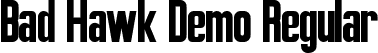 Bad Hawk Demo Regular font - BadHawkDemoRegular.ttf