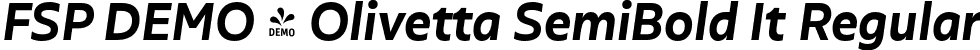 FSP DEMO - Olivetta SemiBold It Regular font - Fontspring-DEMO-olivetta-semiboldit.otf
