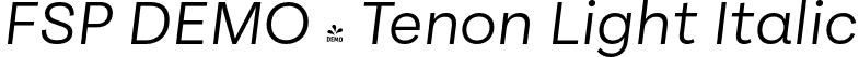 FSP DEMO - Tenon Light Italic font - Fontspring-DEMO-tenon-lightitalic.otf